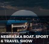  Nebraska Boat, Sport, & Travel Show in Lincoln NE
